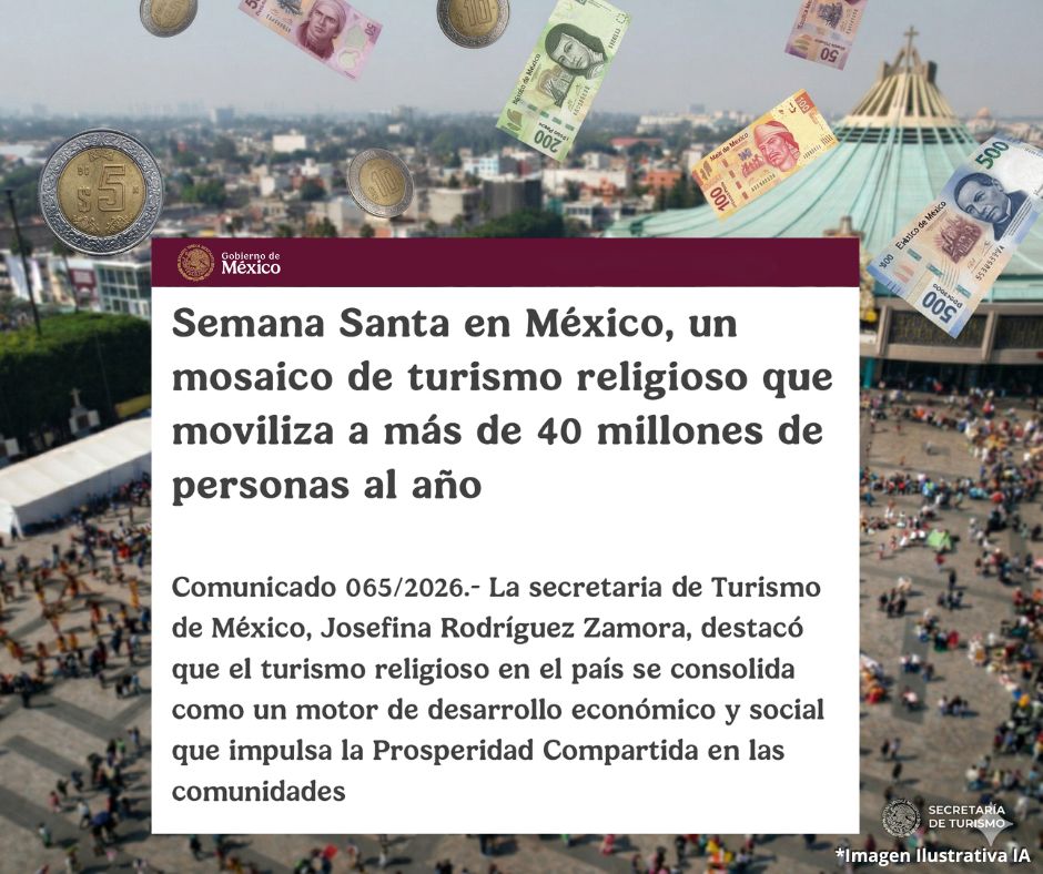 Semana Santa impulsará turismo religioso y dejará hasta 25 mil millones de pesos en México